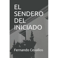 El Sendero del Iniciado: En La Sombra de la Leyenda de Cantuña