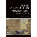 Greek Cinema and Migration, 1991-2016