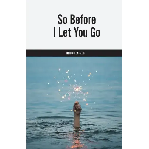 So Before I Let You Go