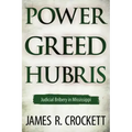 Power, Greed, and Hubris: Judicial Bribery in Mississippi