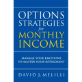 Options Strategies For Monthly Income: Manage Your Emotions to Master Your Retirement