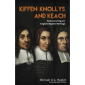 Kiffen, Knollys, and Keach: Rediscovering our English Baptist Heritage