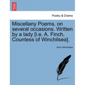 Miscellany Poems, on Several Occasions. Written by a Lady [I.E. A. Finch, Countess of Winchilsea].
