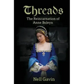 Threads: The Reincarnation of Anne Boleyn