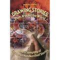 Drawing Stories from Around the World and a Sampling of European Handkerchief Stories
