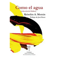 Como el agua: (colección de Haikus)