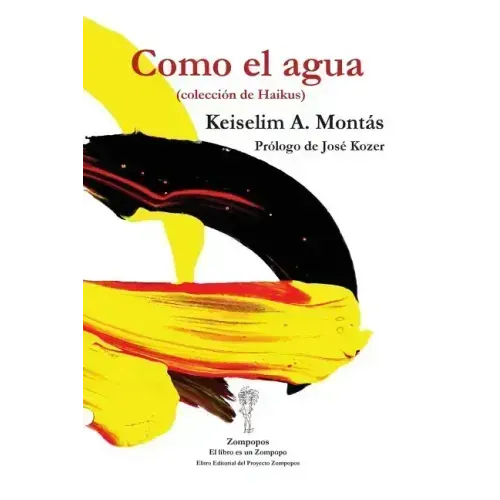 Como el agua: (colección de Haikus)