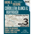 Hiking & Trekking in Cordillera Blanca & Huayhuash Map 3 (South) Cordillera Huayhuash, Chiquian, Llamaq, Cajatambo, Yerupajá & Siula Peaks Topographic