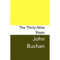 The Thirty-Nine Steps: Original and Unabridged