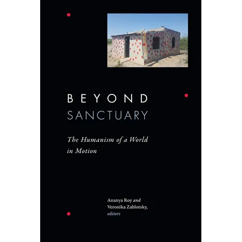 Beyond Sanctuary: The Humanism of a World in Motion
