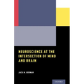 Neuroscience at the Intersection of Mind and Brain