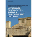 Medien Der Geschichte - Antikes Griechenland Und ROM
