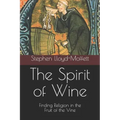 The Spirit of Wine: Finding Religion in the Fruit of the Vine