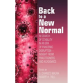 Back to a New Normal: In Search of Stability in an Era of Pandemic Disruption - Insight From Practitioners and Academics