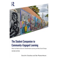 The Student Companion to Community-Engaged Learning: What You Need to Know for Transformative Learning and Real Social Change