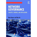 Network Governance: Concepts, Theories, and Applications