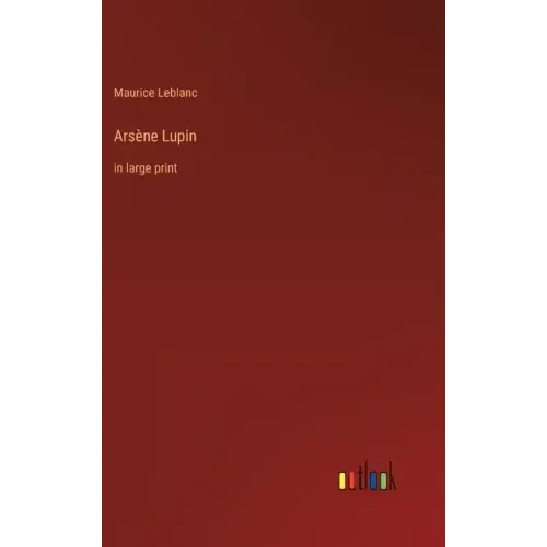 Arsène Lupin: in large print