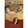 Digging up the Bible: Introduction and Brief History of Biblical Archaeology B&W