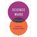 Science Wars: The Battle Over Knowledge and Reality
