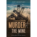 Murder at the Mine: A Rose Blair Murder Mystery