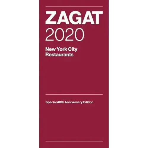 Zagat 2020 New York City Restaurants: Special 40th Anniversary Edition