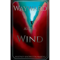Wayward as the Wind