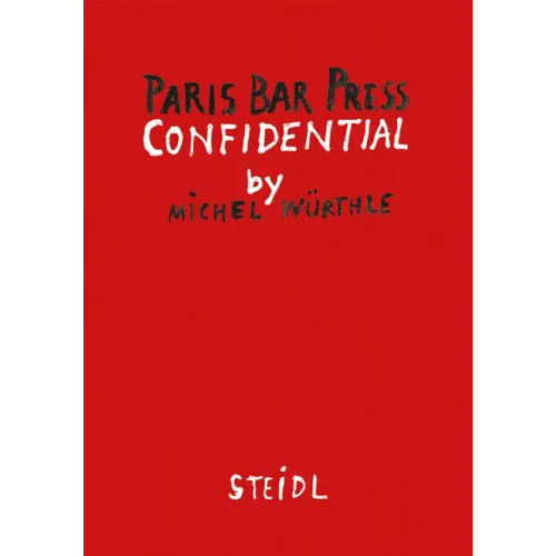 Michel Würthle: Paris Bar Press Confidential