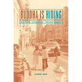 Buddha Is Hiding: Refugees, Citizenship, the New America