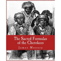 The Sacred Formulas of the Cherokees