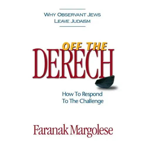 Off The Derech: How To Respond To The Challenge