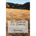 My Fight at O.K. Corral