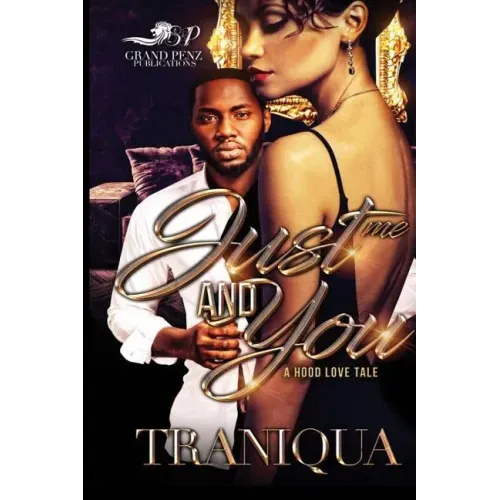 Just Me and You: A Hood Love Tale