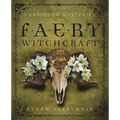Forbidden Mysteries of Faery Witchcraft