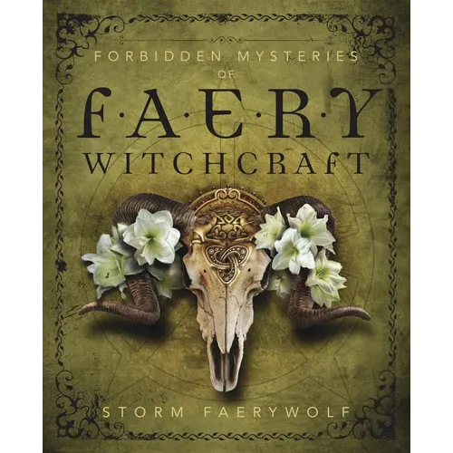 Forbidden Mysteries of Faery Witchcraft