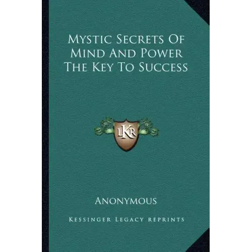 Mystic Secrets of Mind and Power the Key to Success