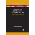 The Right to Democracy in International Law: Between Procedure, Substance and the Philosophy of John Rawls