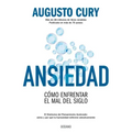 Ansiedad: Cómo Enfrentar El Mal del Siglo