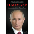 El Nuevo Zar: Ascenso Y Dominio de Vladimir Putin