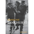 Emmeline Pankhurst: A Biography