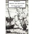 Pirates and Privateers from the Low Countries, C.1500-C.1810