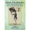 Bulwark of the Old Regime: France's Royal Swedish Regiment in the French and American Revolutions