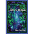 Amidst the Darkness