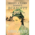 Giving A Damn About Scarlett: And Why We Still Do
