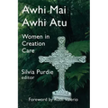 Awhi Mai Awhi Atu: Women in Creation Care
