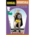 Oddball Minnesota: A Guide to Some Really Strange Places