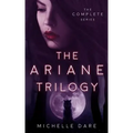 The Ariane Trilogy: The Complete Series