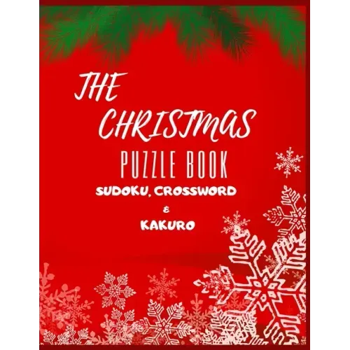 The Christmas Puzzle Book Sudoku, Crossword & Kakuro: Activity Book