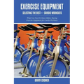 Exercise Equipment: Selecting the Best for Cardio Workouts