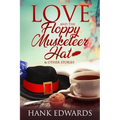 Love and the Floppy Musketeer Hat