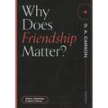 Why Does Friendship Matter?